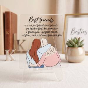 Friendship Appreciation Tabletop Décor Gift For Best Friend | Transparent Acrylic Desk Frame with Stand (5x4 Inch) |