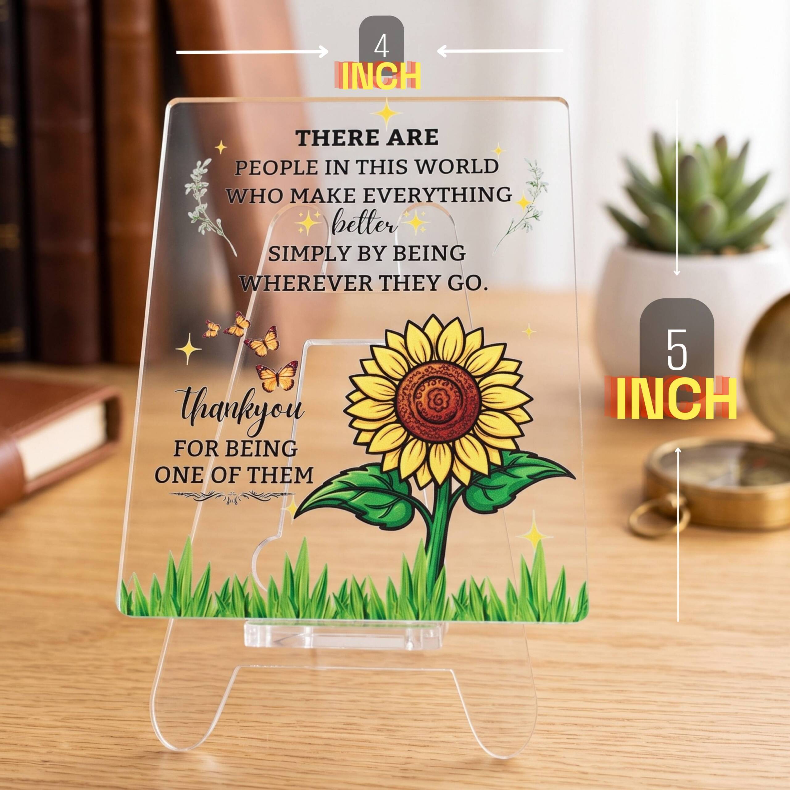 There Are People Who Make Everything Better | Special Gift | Transparent Acrylic Desk Frame with Stand (5x4 Inch) | Thank You Appreciation Special Gift Plaque - Image 5