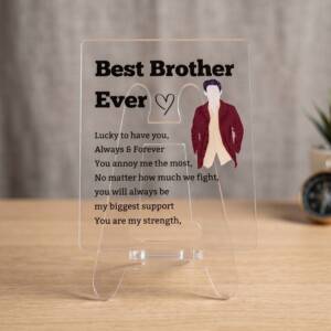 Best Brother Ever Gift for Brother | Transparent Acrylic Desk Frame with Stand (5x4 Inch)